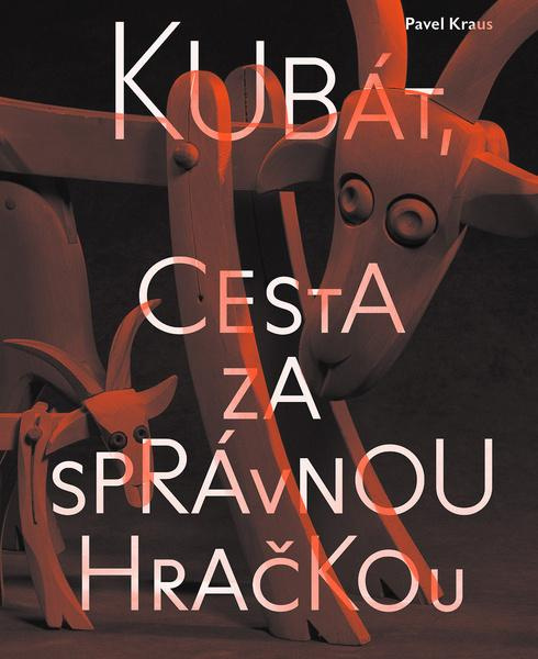 Kubát, cesta za správnou hračkou - Pavel Kraus