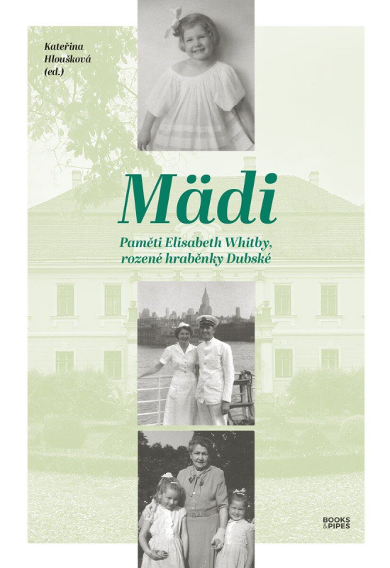 Mädi - Paměti Elisabeth Whitby, rozené hraběnky Dubské - kniha z kategorie Historie