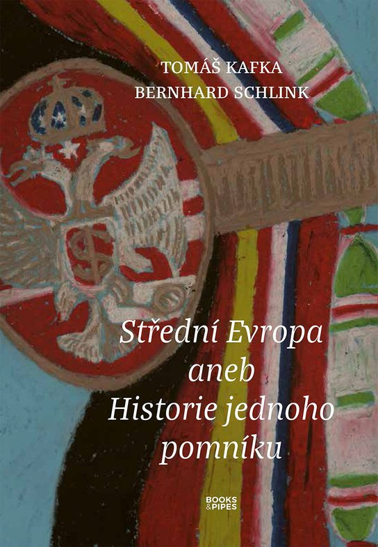 Střední Evropa aneb Historie jednoho pomníku - Tomáš Kafka