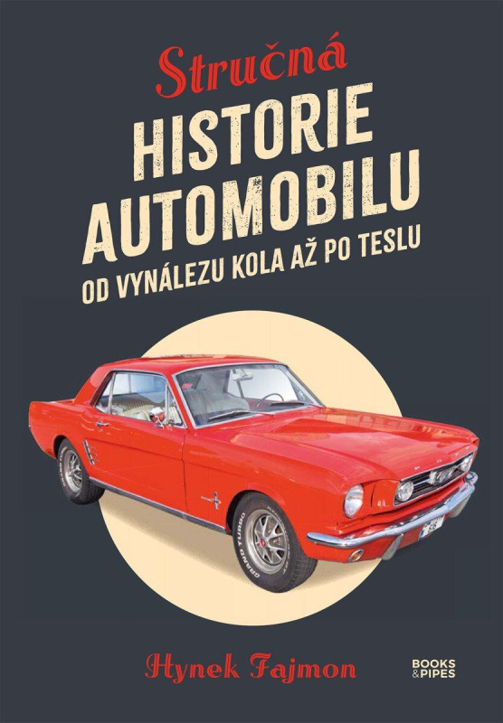 Stručná historie automobilu - Hynek Fajmon
