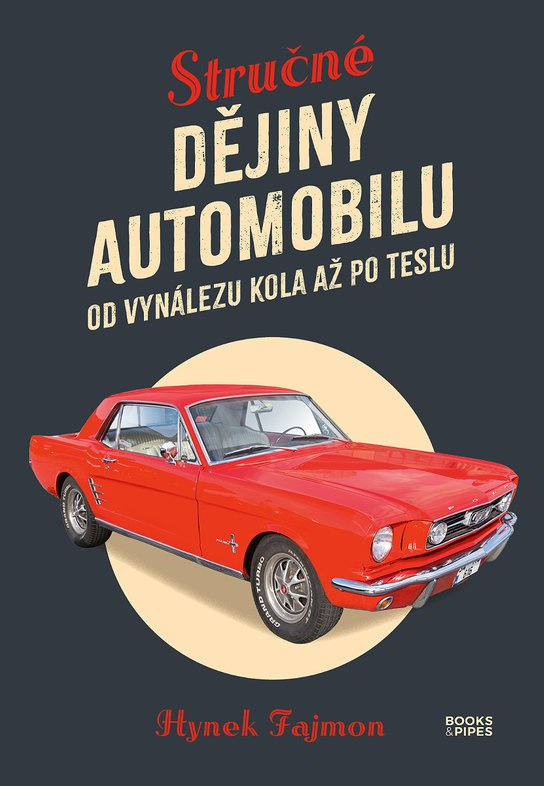 Stručná historie automobilu - Hynek Fajmon