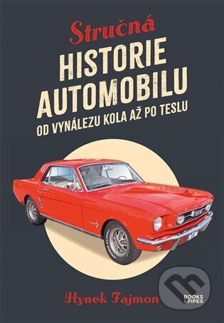 Stručná historie automobilu - Hynek Fajmon