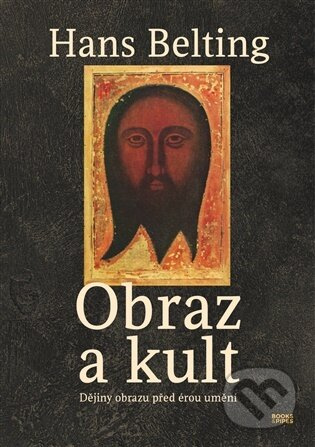 Obraz a kult - Hans Belting