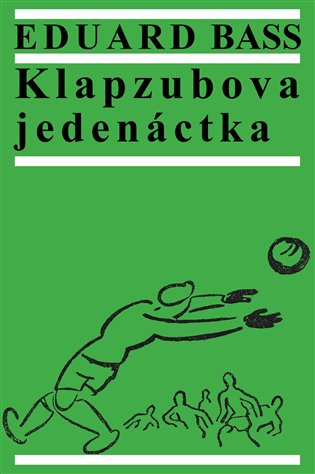 Klapzubova jedenáctka - Eduard Bass