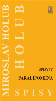 Paralipomena (Spisy IV) - Miroslav Holub
