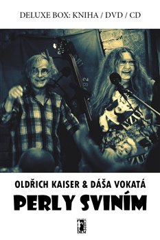 Perly sviním - Dáša Vokatá, Oldřich Kaiser