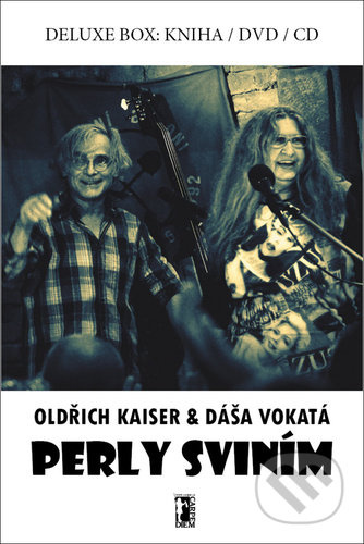 Perly sviním - Dáša Vokatá, Oldřich Kaiser