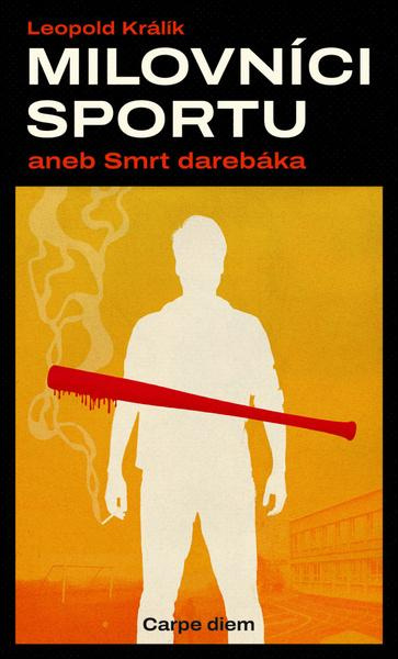 Milovníci sportu aneb Smrt darebáka - Leopold Králík