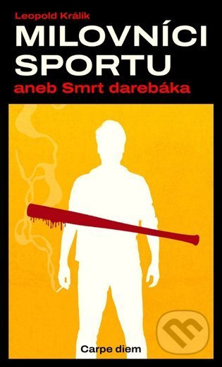 Milovníci sportu aneb Smrt darebáka - Leopold Králík