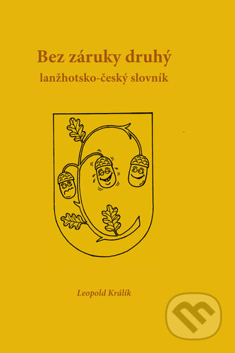 Bez záruky druhý: lanžhotsko-český slovník