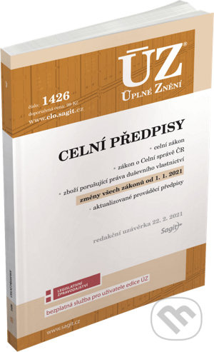 Úplné Znění - 1426 Celní předpisy (Podle stavu k 22.2.2021) - kniha z kategorie Správní právo