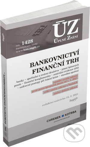 Úplné Znění - 1428 Bankovnictví, Praní špinavých peněz, Finanční konglomeráty, Stavební spoření, Centrální evidence účtů - kniha z kategorie Finance,…