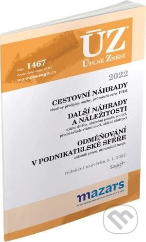 Úplné Znění - 1467 Cestovní náhrady (podle stavu k 3. 1. 2022) - kniha z kategorie Pracovní právo
