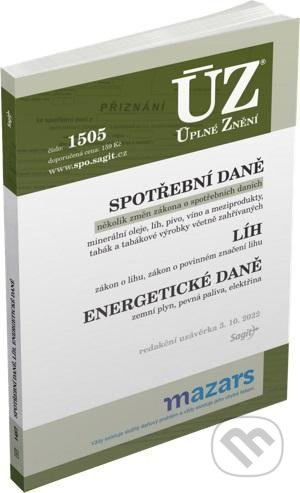 Úplné Znění - 1505 Spotřební daně, líh, paliva a maziva, energetické daně - kniha z kategorie Právo