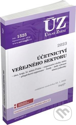 Úplné Znění - 1525 Účetnictví veřejného sektoru (ÚSC, organizační složky státu, příspěvkové organizace, státní fondy a další instituce), 2023 - kniha…