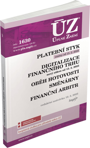 ÚZ 1630 Platební styk, digitalizace finančního trhu, oběh hotovosti, směnárny, finanční arbitr Nakladatelství Sagit, a.s.