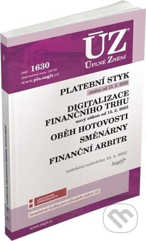 ÚZ 1630 Platební styk, digitalizace finančního trhu, oběh hotovosti, směnárny, finanční arbitr Nakladatelství Sagit, a.s.