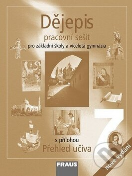 Dějepis 7 - Pracovní sešit (Pro základní školy a víceletá gymnázia s přílohou Přehled učiva) - kniha z kategorie 2. stupeň