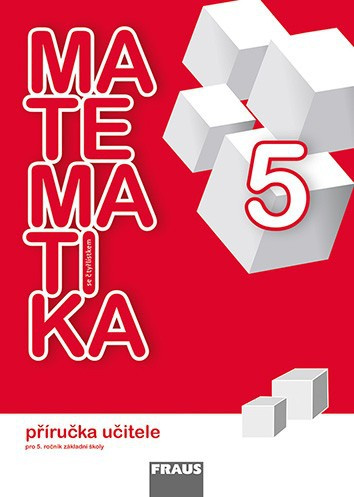 Matematika se Čtyřlístkem 5 pro ZŠ příručka učitele Fraus