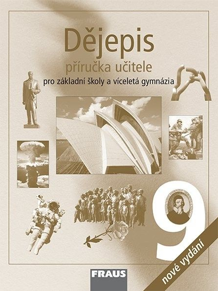 Dějepis 9 – nové vydání Příručka pro učitele Fraus