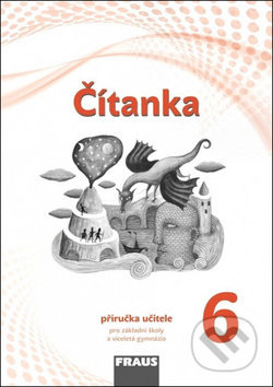 Čítanka 6 pro ZŠ a VG příručka učitele (nová generace) Fraus