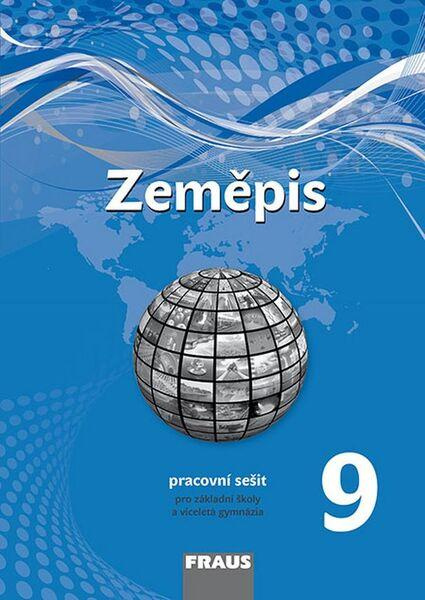 Zeměpis 9 pro ZŠ a VG (nová generace) pracovní sešit Fraus