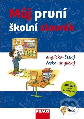 Můj první školní slovník anglicko-český / česko- anglický - kniha z kategorie Jazykové učebnice a slovníky