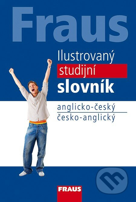 Ilustrovaný studijní slovník a-č/č-a /vyd. 2016 bez CD/ Fraus