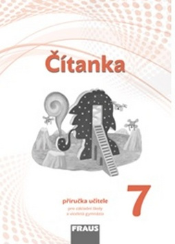 Čítanka 7 – nová generace - Příručka učitele Fraus