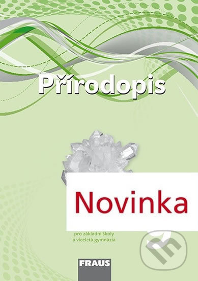 Přírodopis 9 pro ZŠ a VG (nová generace) příručka učitele Fraus