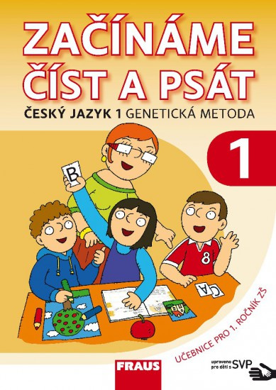 Český jazyk 1 GM pro ZŠ - Začínáme číst a psát SVP Fraus