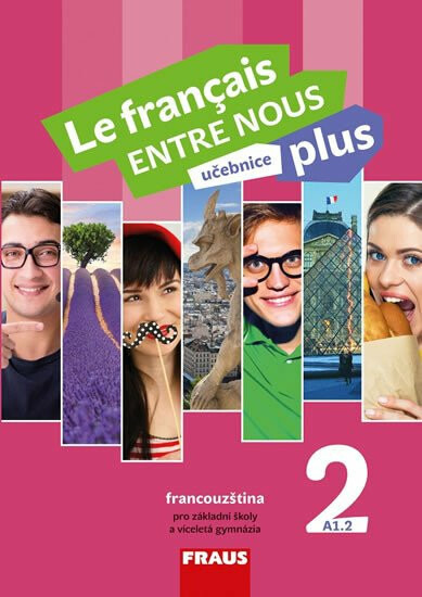 Le francais ENTRE NOUS plus 2 učebnice Fraus