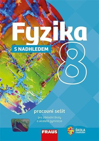 Fyzika 8 s nadhledem pracovní sešit Fraus