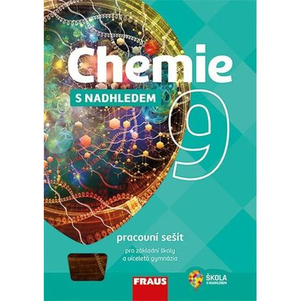 Chemie 9 s nadhledem pracovní sešit Fraus