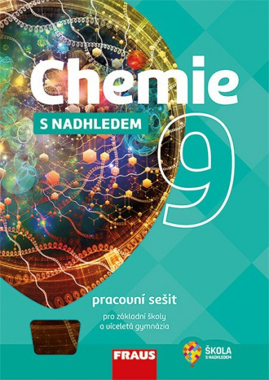 Chemie 9 s nadhledem pracovní sešit Fraus