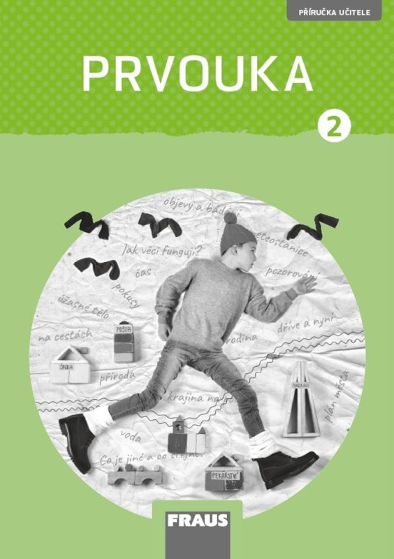 Prvouka 2 pro ZŠ (nová generace) příručka učitele Fraus