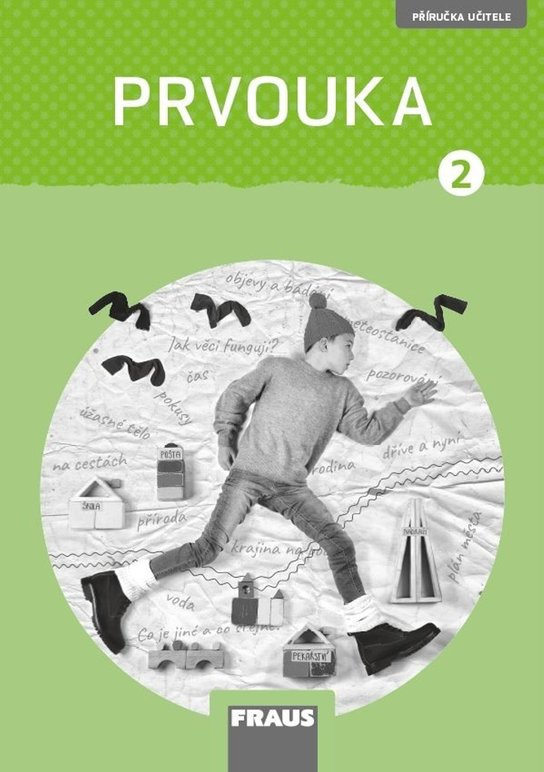 Prvouka 2 pro ZŠ (nová generace) příručka učitele Fraus