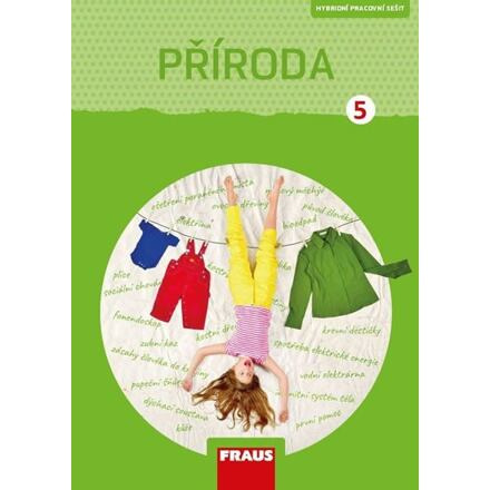 Příroda 5 - nová generace Hybridní pracovní sešit Fraus