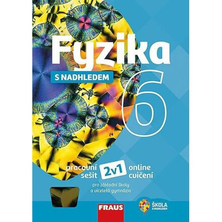 Fyzika s nadhledem 6 pro ZŠ a VG (nová generace) pracovní sešit Fraus