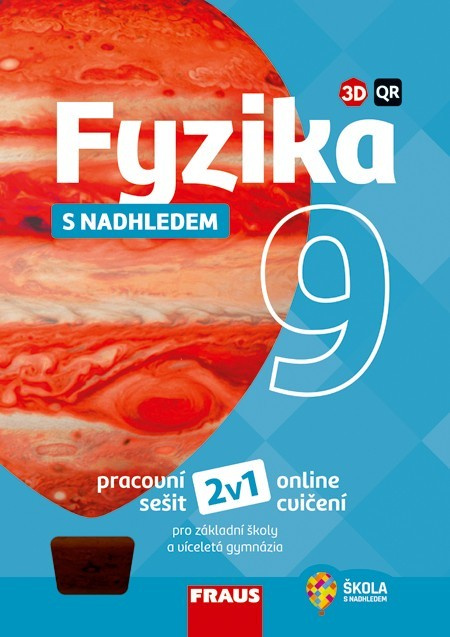 Fyzika 9 s nadhledem 2v1 Hybridní pracovní sešit Fraus