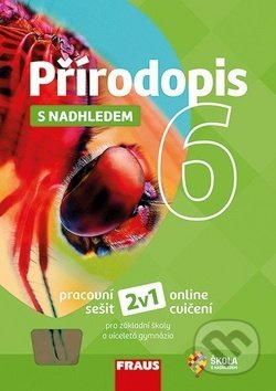 Přírodopis 6 s nadhledem - Pracovní sešit Fraus