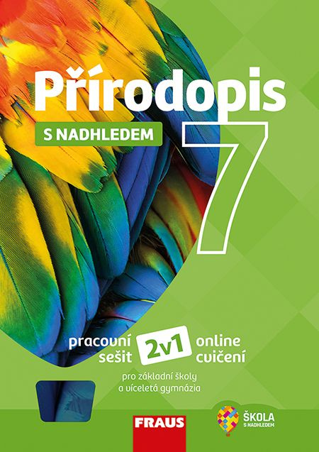 Přírodopis s nadhledem 7 pro ZŠ a VG pracovní sešit Fraus
