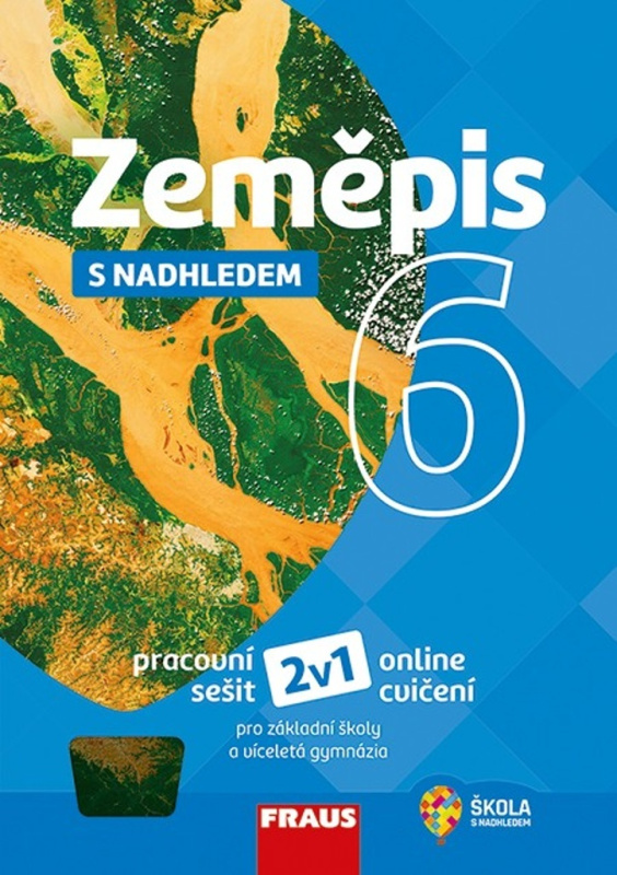 Zeměpis 6 s nadhledem - Pracovní sešit Fraus