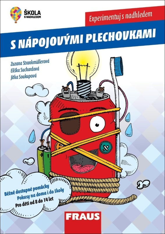 Experimentuj s nadhledem s nápojovými plechovkami – pokusy na doma i do školy pro děti od 8 do 14 let Fraus