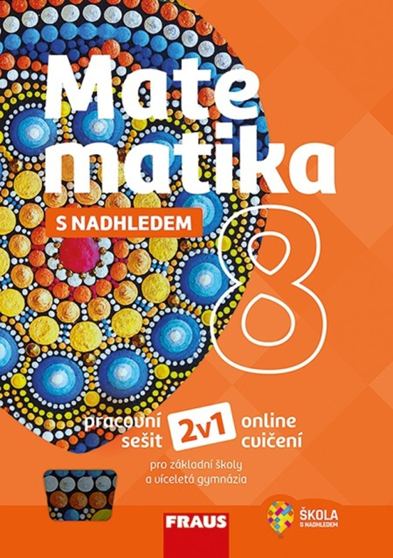 Matematika 8 s nadhledem 2v1 Hybridní pracovní sešit Fraus