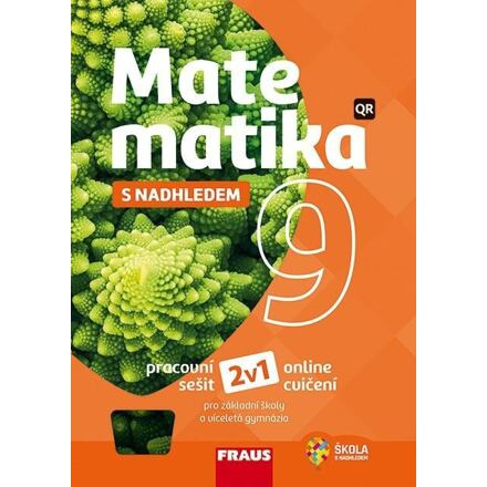 Matematika 9 s nadhledem 2v1 Hybridní pracovní sešit Fraus