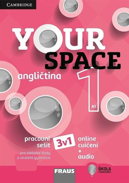 Your Space 1 Pracovní sešit CZ vydání 3 v 1 Fraus