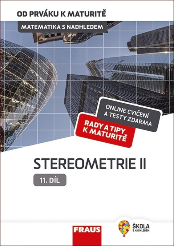 Matematika s nadhledem od prváku k maturitě 11. - Stereometrie II