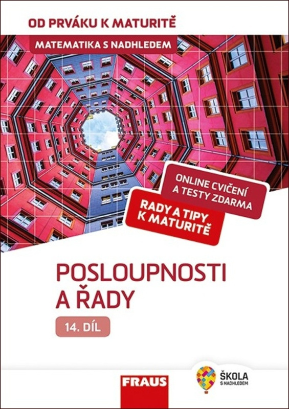 Matematika s nadhledem od prváku k maturitě 14. - Posloupnosti a řady