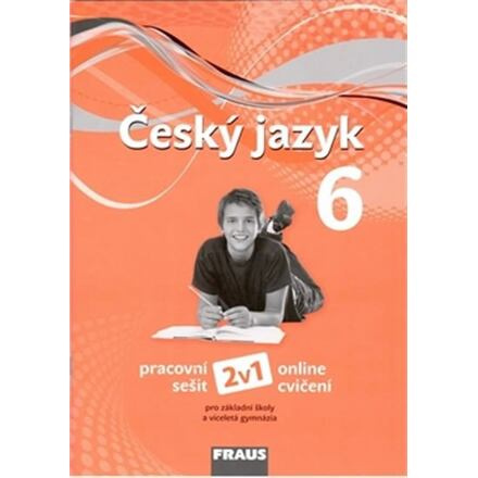 Český jazyk 6 – nová generace 2v1 Pracovní sešit Fraus